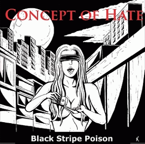 Concept Of Hate : Black Stripe Poison
